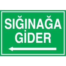 Sığınağa Gider Uyarı Tabelası - 35X50 Alüminyum Kompozit Panel - S4