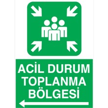 1Beyaz Reklam Acil Durum Toplanma Bölgesi Uyarı Tabelası - 70x100 Alüminyum Kompozit Panel - ED11