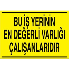 1Beyaz Reklam Bu İş Yerinin... Uyarı Tabelası - 35x50 Alüminyum Kompozit Panel - İYF3