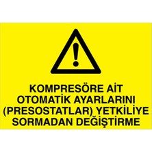 1Beyaz Reklam Kompresöre Ait... Uyarı Tabelası - 50x70 Alüminyum Kompozit Panel - KOM2