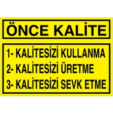 1Beyaz Reklam Önce Kalite Uyarı Tabelası - 70x100 Alüminyum Kompozit Panel - KA22