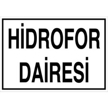 1Beyaz Reklam Hidrofor Dairesi Uyarı Tabelası - 35x50 Alüminyum Kompozit Panel - KSM14