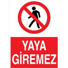 1Beyaz Reklam Yaya Giremez Uyarı Tabelası - 35x50 Alüminyum Kompozit Panel - ŞAKY3