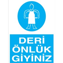 1Beyaz Reklam Deri Önlük Giyiniz Uyarı Tabelası - 50x70 Alüminyum Kompozit Panel - İE4