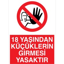 1Beyaz Reklam 18 Yaşından Küçüklerin Girmesi Yasaktır Uyarı Tabelası - 70x100 Alüminyum Kompozit Panel - YAS38