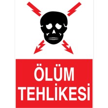 1Beyaz Reklam Ölüm Tehlikesi Uyarı Tabelası - 70x100 Alüminyum Kompozit Panel - E30