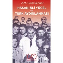 Hasan Ali Yücel ve Türk Aydınlanması - Ali Mehmet Celal Şengör