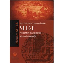 Banknoting Selge. Sikkeler, Ağaçlar ve Alimler: Pisidia'nın Dağ Şehrinde Bir 'doğa Tapınağı'. Yeni.