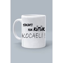 Sıkıntı Yok Kütük Kocaeli ! Moddo Tasarım Baskılı Klasik Beyaz Kupa Bardak