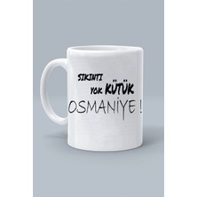 Sıkıntı Yok Kütük Osmaniye ! Moddo Tasarım Baskılı Klasik Beyaz Kupa Bardak