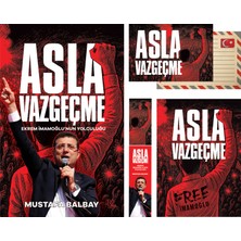 Asla Vazgeçme - Ekrem İmamoğlu'nun Yolculuğu