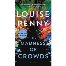 The Madness Of Crowds: A Novel: 17 (Chief Inspector Gamache Novel)