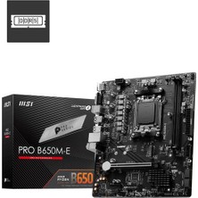 Msı Pro B650M-E Ddr5 HDMI Pcıe 4.0 Am5 Matx