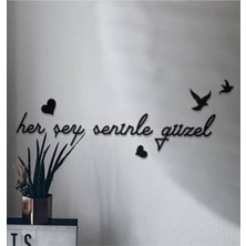Elite Her Şey Seninle Güzel Ahşap Yazı Duvar Dekor 1 Adet
