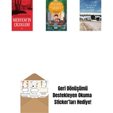 Meryem’in Çiçekleri + Okuldaki Yabancı + Susmak Derdi + Okuma Sticker'ları