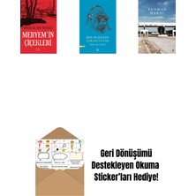 Meryem’in Çiçekleri + Ben Buranın Yabancısıyım + Susmak Derdi + Okuma Sticker'ları