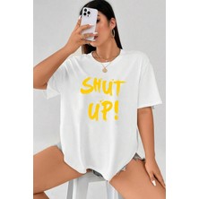 Unisex Shut Up Baskılı Tasarım T-Shirt