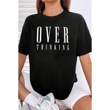 Unisex Over Thinking Baskılı Tasarım Tshirt