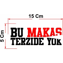 Bu Makas Terzide Yok- Araba Sticker -Motosiklet Etiket- Sticker 02096