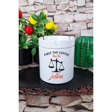 First The Coffee Then The Justice Hukukçu-Avukat Eğlenceli Baskılı Seramik Kapaklı Kokusuz Küllük