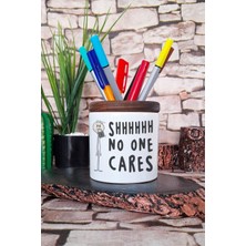 Sarkastik No One Cares Baskılı Seramik Kalemlik Masaüstü Düzenleyici