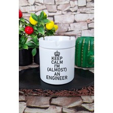 Keep Calm I'm Almost An Engineer Komik Mühendis Hediyelik Baskılı Seramik Kapaklı Kokusuz Küllük