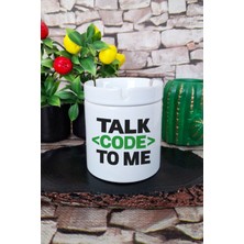 Talk Code To Me Yazılımcı Mühendis Hediye Baskılı Seramik Kapaklı Kokusuz Küllük