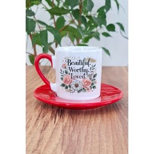 Beautiful Worthy Loved Mother Baskılı Anneler Günü Hediyelik Kırmızı Porselen Türk Kahvesi Fincanı