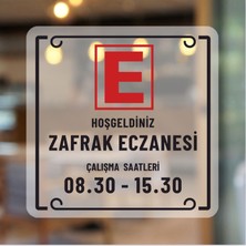 Çalışma Saatleri Eczane Kapı Yazısı Buzlu - Kumlama Folyo Üzeri Baskı 35X35 cm ( Özelleştirebilir )