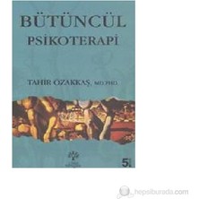 Bütüncül Psikoterapi - Tahir Özakkaş