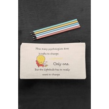 Psikolog 'the Light Bulb Has To Want To Change' Baskılı Bez Makyaj Çantası Kalemlik Cüzdan