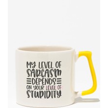 "my Sarcasm Level Depends On Your Stupidity" Arkadaşa Doğum Günü Hediye Sarı Kulplu Kupa Bardak