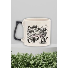 Easily Distracted By Books & Coffee Yazılı Kitap Kahve Sever Hediyelik Siyah Kulplu Kupa Bardak