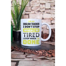 English Teacher Stop When Done Baskılı Ingilizce Öğretmeni Hediye Baskılı Kupa Bardak