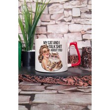 Kedi Komik Esprili Kedisever Kedi Sahibi Eğlenceli Hediyelik Kulplu Kupa Bardak