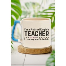 Retired English Teacher Schedule 2 Baskılı Ingilizce Öğretmeni Hediye Mavi Kulplu Kupa Bardak