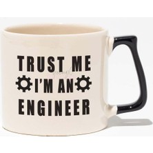 Trust Me I'm An Engineer Mühendis Hediye Baskılı Siyah Kulplu Modern Seramik Kupa