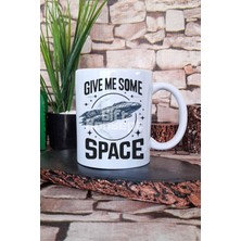 Give Me More Space 2 Baskılı Daha Fazla Uzay Komik Astronot Hediye Baskılı Kupa Bardak