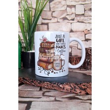 Just A Girl Who Loves Books & Coffee Baskılı Kitap Kahve Hediye Baskılı Kupa Bardak