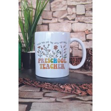Teach Them Love Them Preschool Teacher Baskılı Okul Öncesi Anaokulu Hediye Baskılı Kupa Bardak
