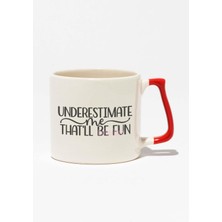 "underestimate Me That Be Fun" Sarkastik Arkadaşa Doğum Günü Hediye Kırmızı Kulplu Kupa Bardak