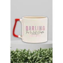 Darling This Is A Just Chapter Yazılı Olumlama Hayat Hediyelik Kulplu Kupa Bardak