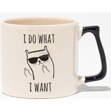 I Do What I Want Baskılı Siyah Kulplu Modern Seramik Kupa
