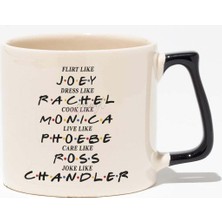 Friends Ross Rachel Joey Phoebe Chandler Monica Baskılı Siyah Kulplu Modern Seramik Kupa