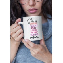 She Is Strong Fearless Warm Loving Mom No:2 Baskılı Anneler Günü Doğum Günü Anne Hediye Kupa Bardak