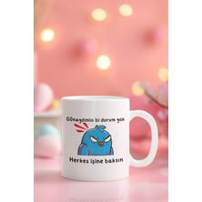 Günaydınlık Bi Durum Yok Herkes Işine Baksın Baskılı Eğlenceli Hediyelik Beyaz Kupa Bardak