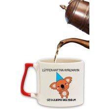 Hattan Ayrılmayın Sizi Külahıma Bağlıyorum Koala Baskılı Eğlenceli Renkli Kulplu Modern Seramik Kupa