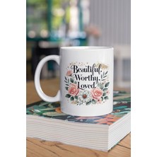 Beautiful Worthy Loved Mother Baskılı Anneler Günü Doğum Günü Anneye Hediye Kupa Bardak