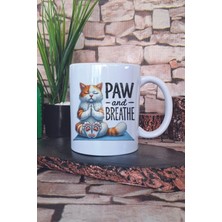 Paw And Breathe Baskılı Kedi Yoga Meditasyon Hediyelik Baskılı Çay Kahve Sunum Kupa Bardak