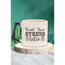Read Now Stress Later Yazılı Kitap Okuma Motivasyonu Hediyelik Siyah Kulplu Kupa Bardak